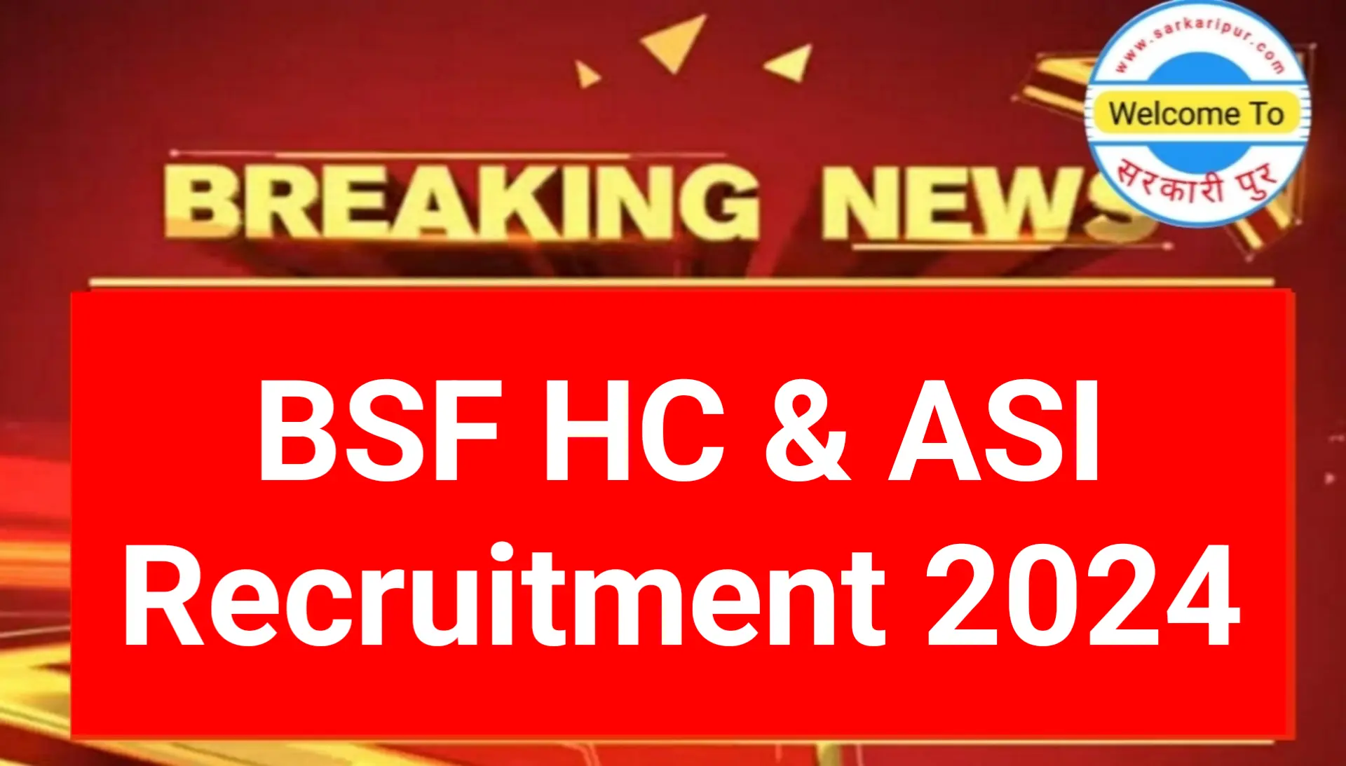 BSF HC & ASI Recruitment 2024