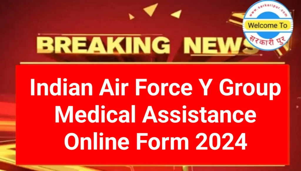 indian airforce y group medical assistant online form 2024