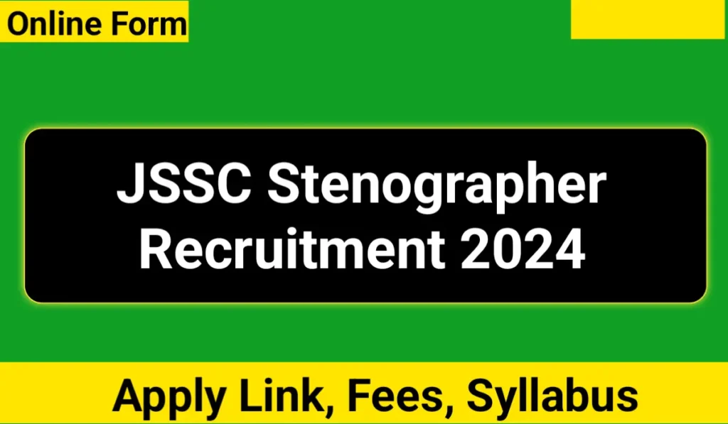 JSSC Stenographer Recruitment 2024