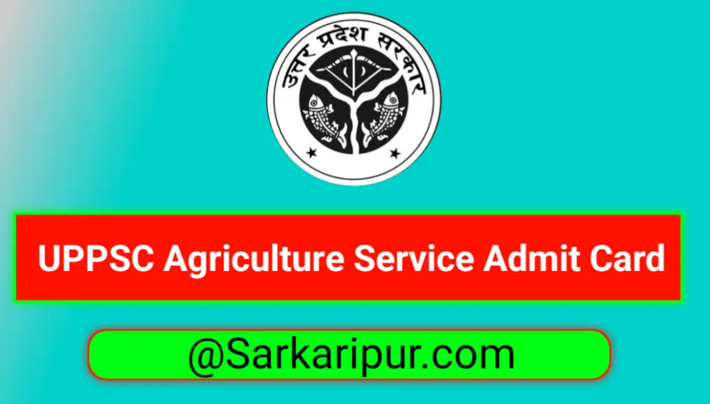 UPPSC Agriculture Services Admit Card 2024