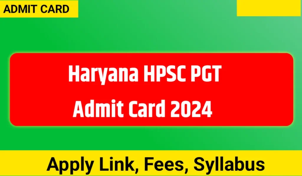 Haryana HPSC PGT Admit Card 2024